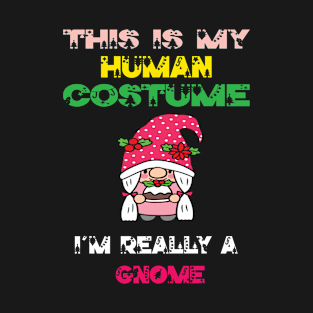 This Is My Human Costume I'm Really A Gnome Lover Christmas Gift Idea Gnome Cartoon T-Shirt