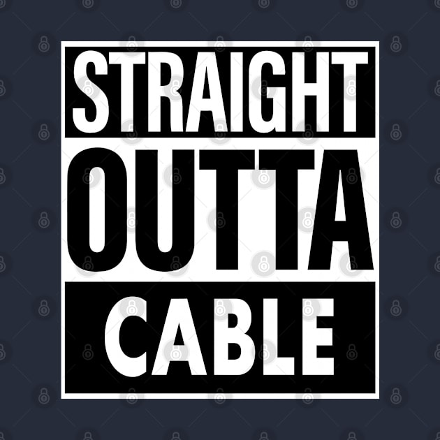 Cable Name Straight Outta Cable by ThanhNga