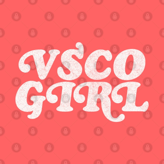VSCO GIRL / Retro Typography Design by DankFutura