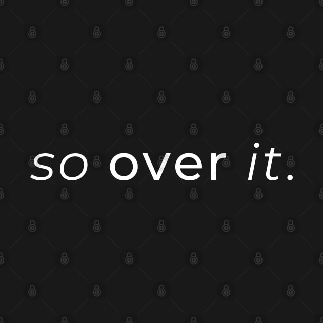 SYBD So Over It - I'm Done and Moving On by tnts