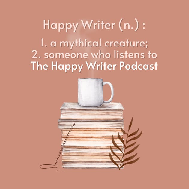 The Definition of a Happy Writer by The Happy Writer