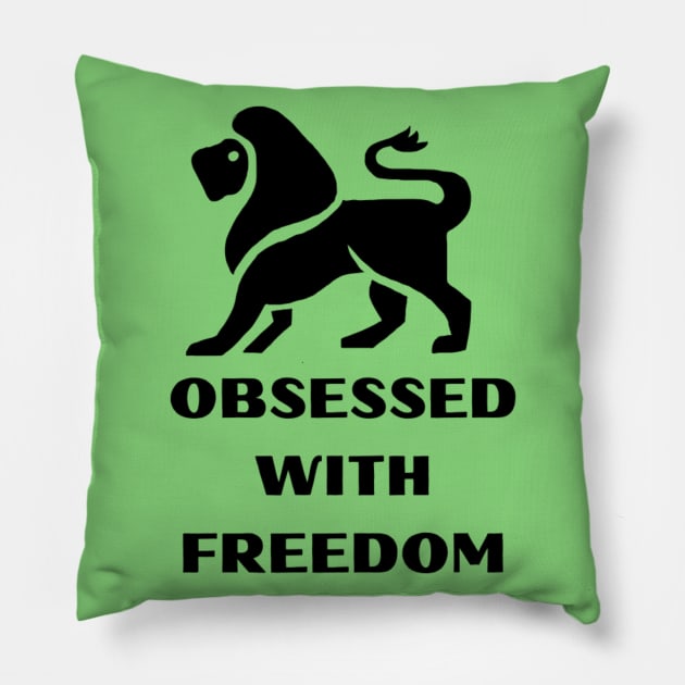 Obsessed with freedom Pillow by Sanworld