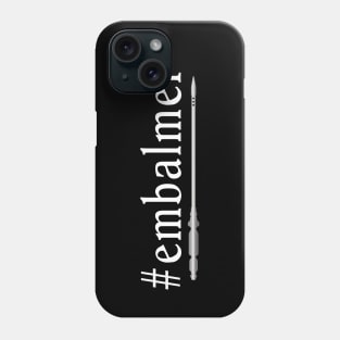 Embalmer with Trocar Mortician Embalming Tool Phone Case