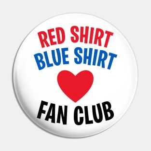 RED SHIRT, BLUE SHIRT FAN CLUB Pin