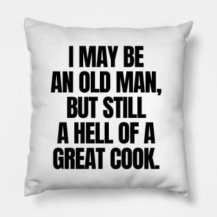 Never underestimate an old guy Pillow