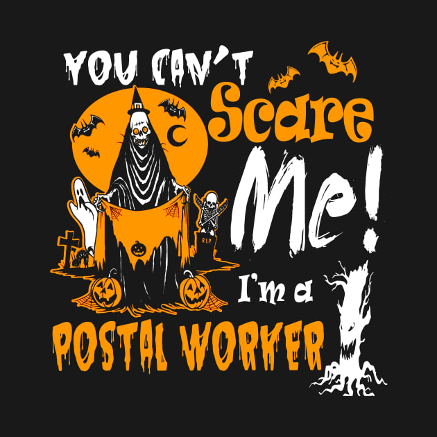 You Cant Scare Postal Worker Costume Halloween Funny Postal Worker Halloween Long Sleeve T 6627