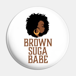 Brown Suga Babe, Black Woman, African American Pin