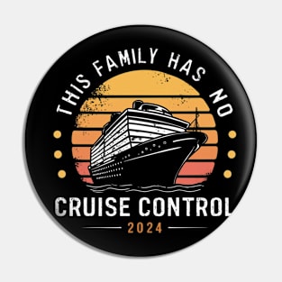 This Family Cruise Has No Control 2024 Pin