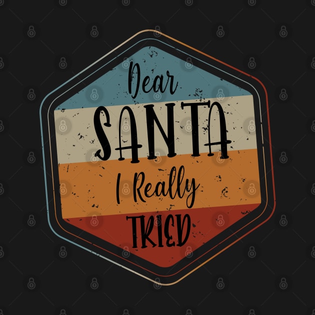 Dear Santa I really Tried - Retro Vintage Christmas Gift by WassilArt