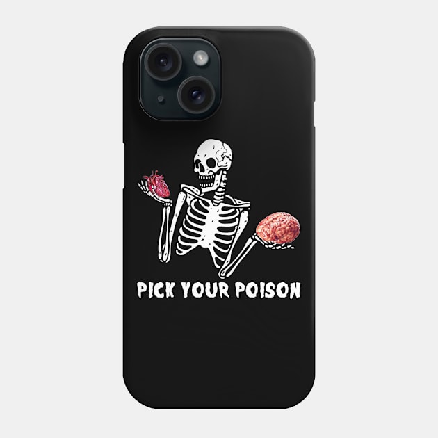 Pick your poison Phone Case by InkedMink