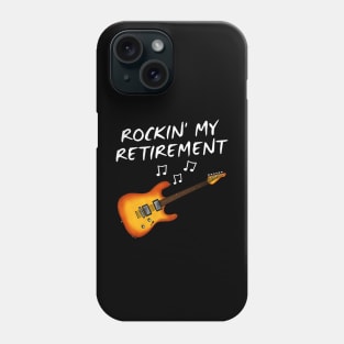 Electric Guitarist, Rockin' My Retirement, Retired Musician Phone Case