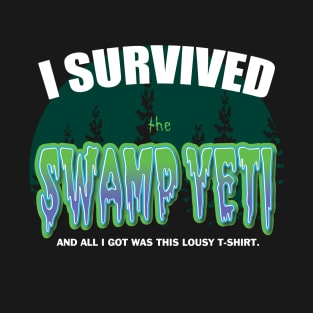 swamp yeti: SLAUGHTER SINEMA COLLECTION T-Shirt