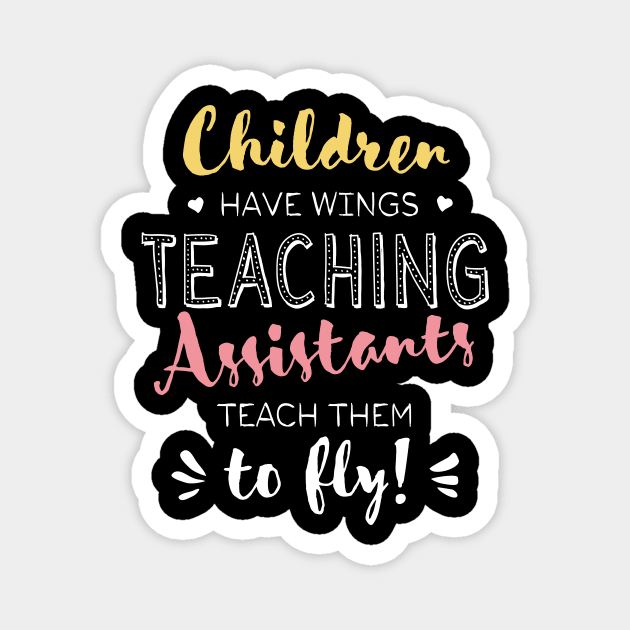 Teaching Assistant Gifts - Beautiful Wings Quote Magnet by BetterManufaktur