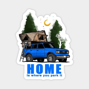 Home is where you park it Land Cruiser - Blue Magnet