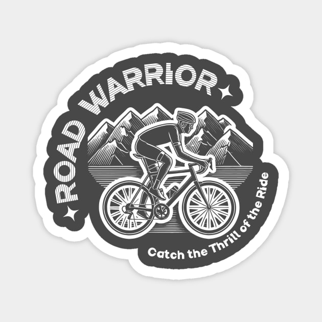 Road Warrior, Catch the Thrill of the Ride Magnet by Vinokurio