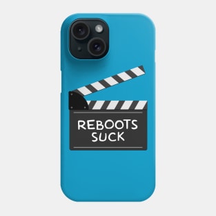 Reboots Suck Phone Case