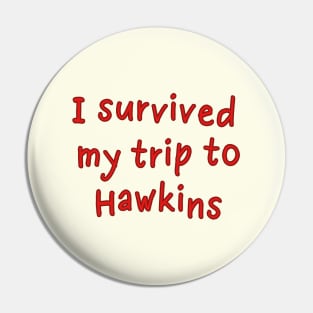 I survived my trip to Hawkins Pin