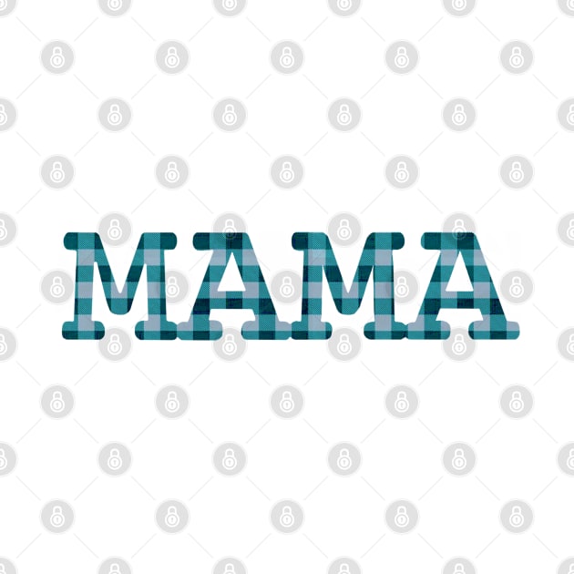 Mama Light Blue Check Design by JellyFish92