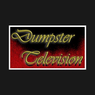 Dumpster Television T-Shirt