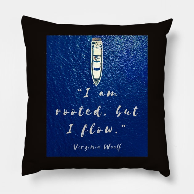 Copy of Beach and  Virginia Woolf quote: I am rooted, but I flow. Pillow by artbleed