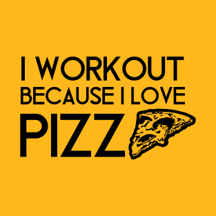 Workout For Pizza T-Shirt