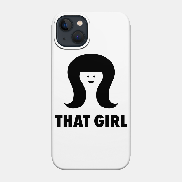 THAT GIRL - That Girl - Phone Case