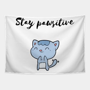 Stay pawsitive Tapestry