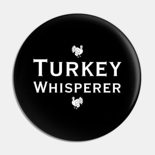 Turkey Whisperer Pin