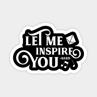 Let Me Inspire You Funny Bard Magnet