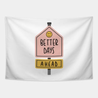 better days ahead Tapestry