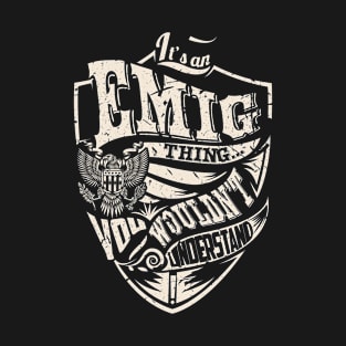 It's an EMIG Thing T-Shirt