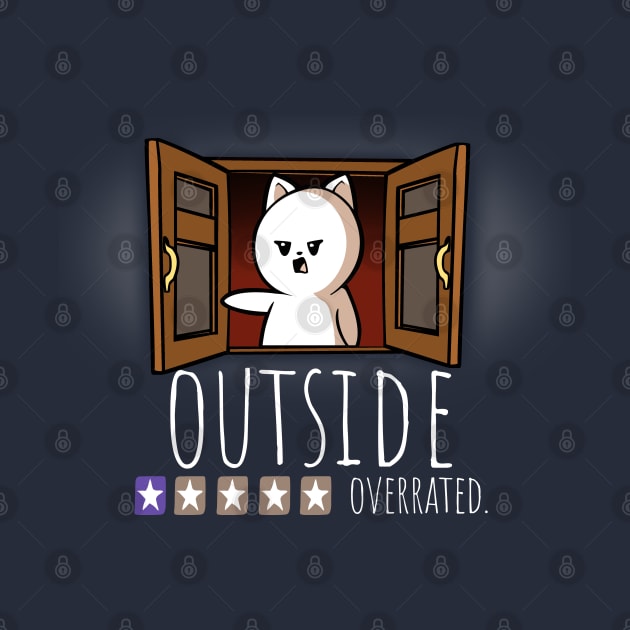 Outside? Overrated Funny Indoors by NerdShizzle