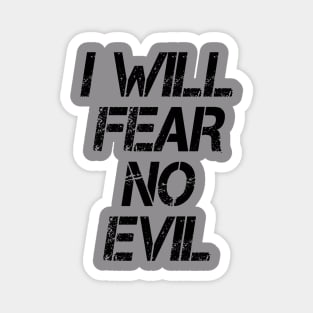 I Will Fear No Evil Magnet