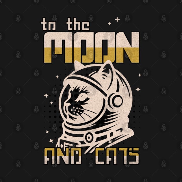 To The Moon And Cats - Cat in Space, Cat Lovers, Kitten in Space , Cat Astronaut by TayaDesign