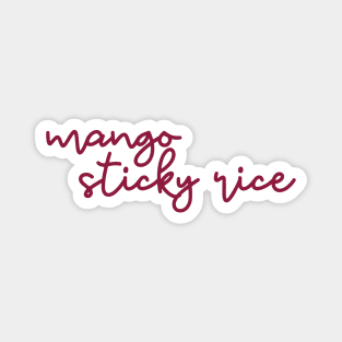 mango sticky rice - maroon red Magnet