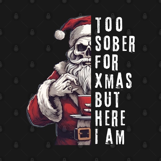 Too Sober For Christmas Skull by SOS@ddicted