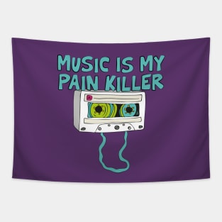 MUSIC IS MY PAIN KILLER Tapestry