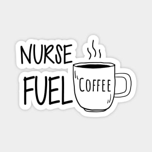 Nurse Fuel Coffee Magnet