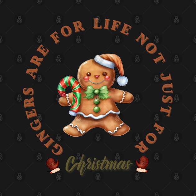 Gingers Are For Life Not Just For Christmas by Yourfavshop600