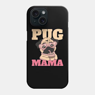 Pug Mama Mom Pug Lover Phone Case