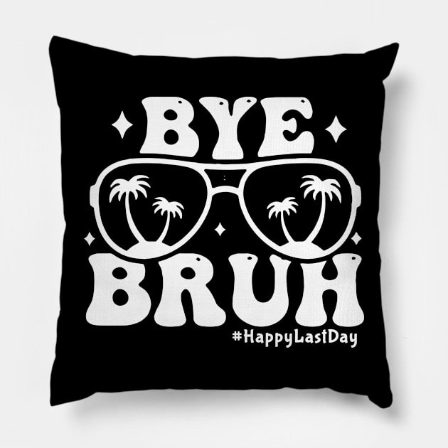 Bye Bruh Teacher Happy Last Day of School Pillow by Jsimo Designs