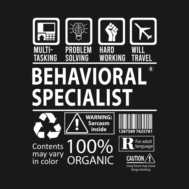 Behavioral Specialist T Shirt - MultiTasking Certified Job Gift Item Tee by Aquastal