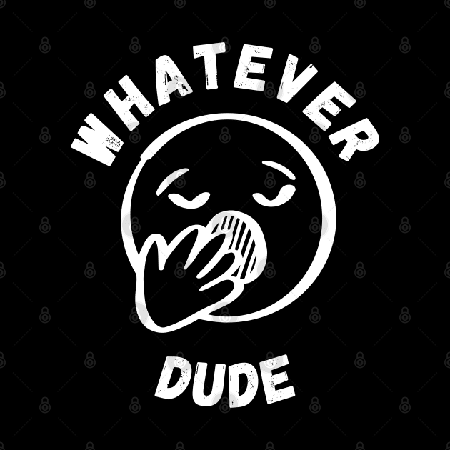 Whatever Dude by hippohost