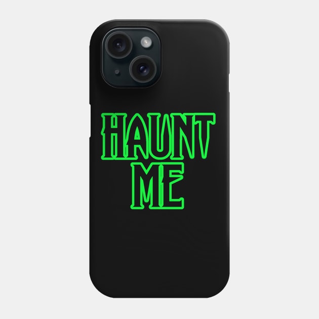 HAUNT ME Phone Case by VixxxenDigitalDesign