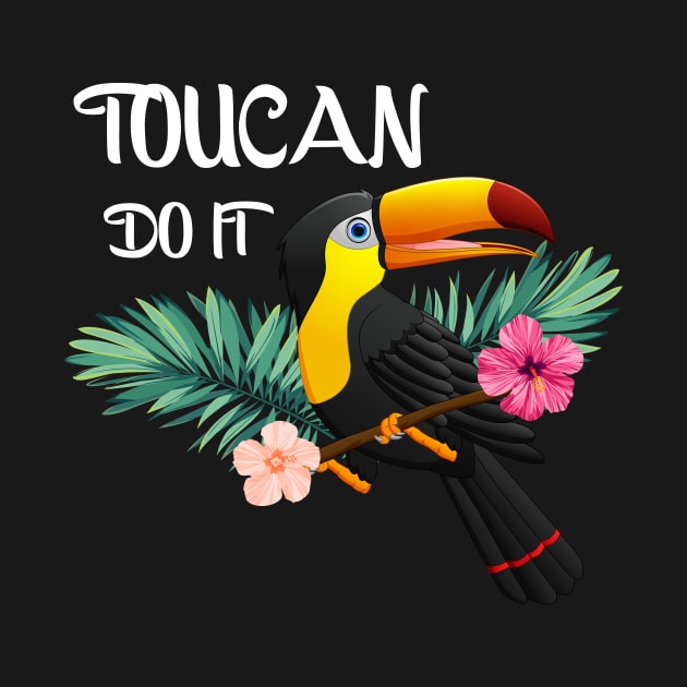 Toucan Do It, Tropical Bird Motivational by dukito