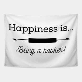 Happiness is Being a Hooker Tapestry