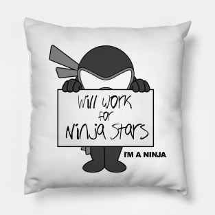 Will Work For Ninja Stars x I'M A NINJA Pillow