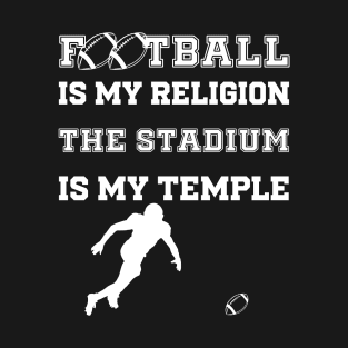 football is my... T-Shirt