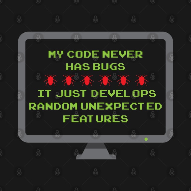 My Code Never Has Bugs by maxdax