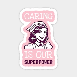 Caring is our superpower Magnet